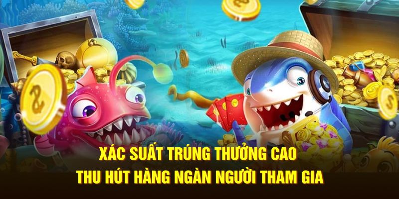 Xác suất trúng thưởng cao thu hút hàng ngàn người tham gia